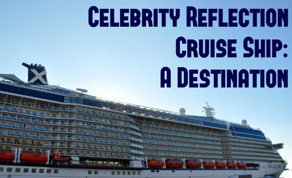 Celebrity Reflection Cruise Ship Destination