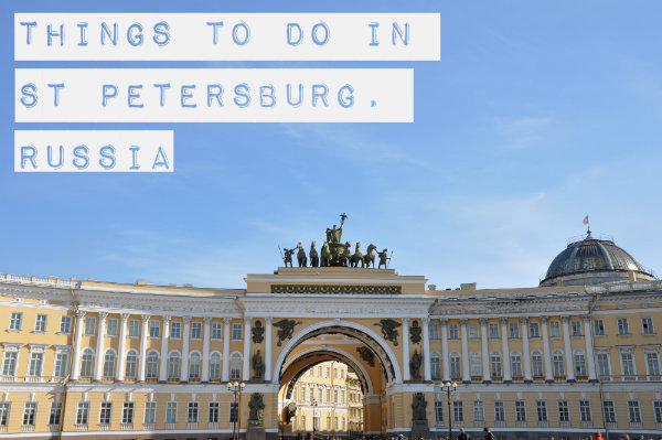 Things to do in St. Petersburg Russia