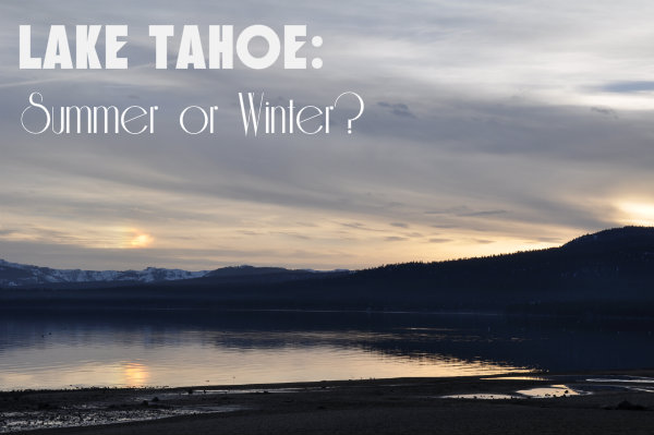 Lake Tahoe: Summer vs. Winter