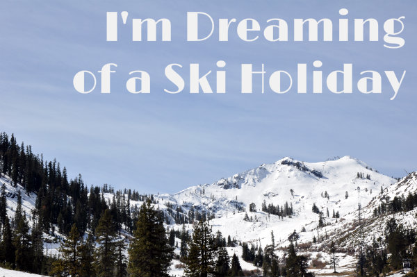 Dreaming of a Ski Holiday