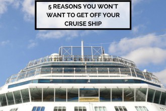Reasons to Stay on a Cruise Ship