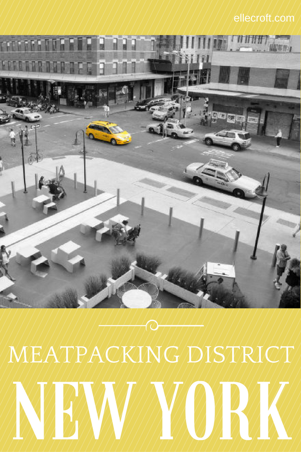 Why you should get to know New York's tiny but perfect Meatpacking District