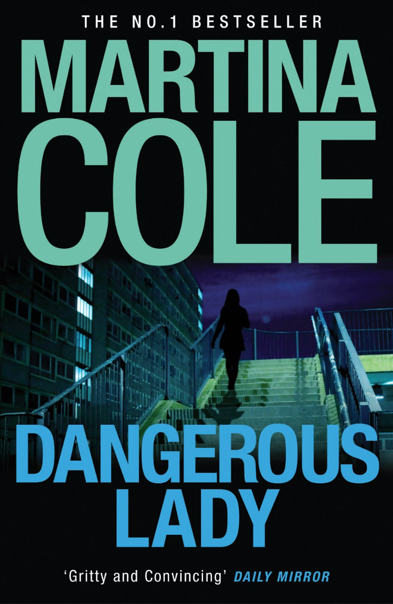 Cover of Dangerous Lady by Martina Cole - Best Books I've Read Lately: June 2018 Edition