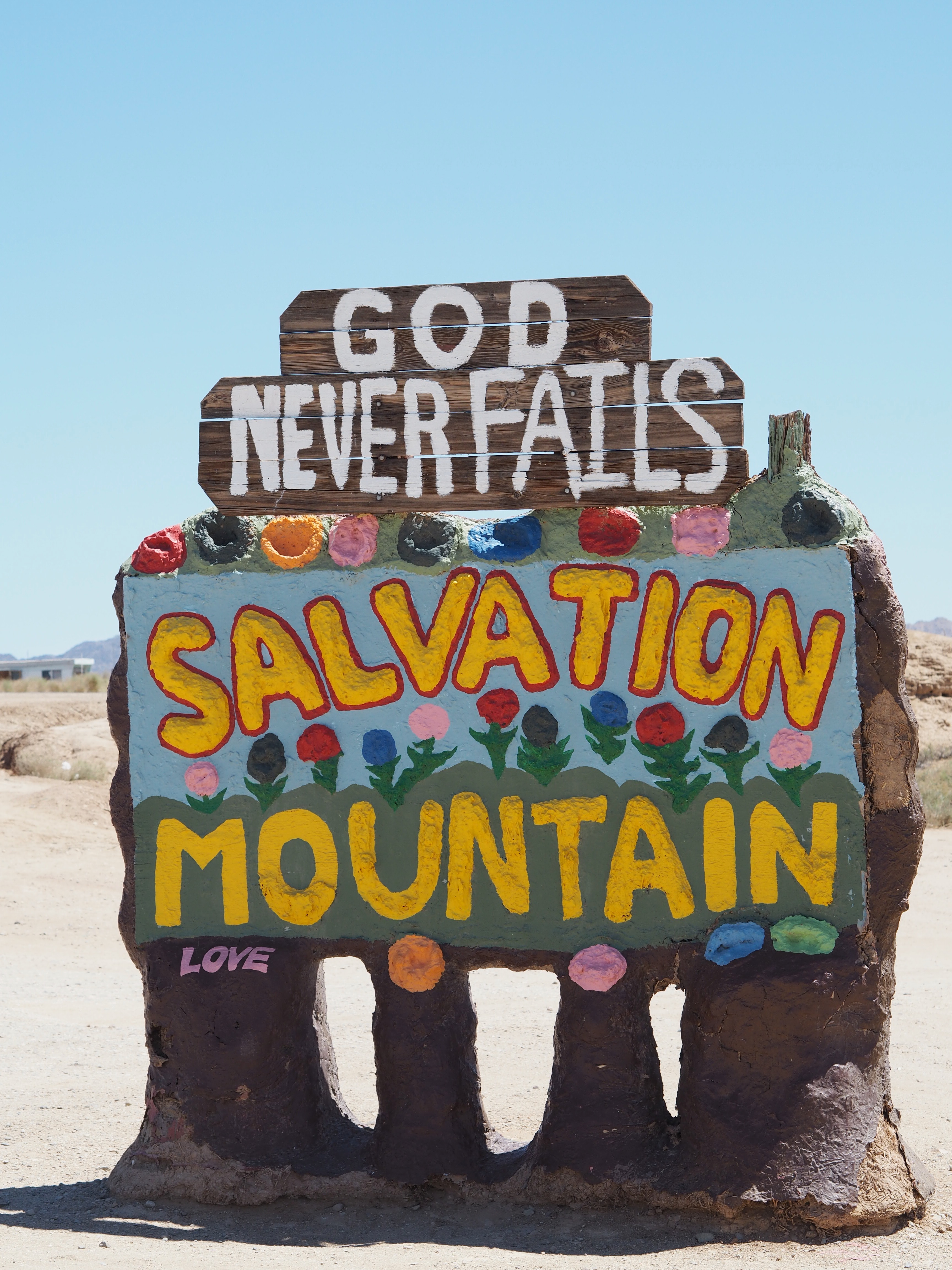 God Never Fails: Colourful Welcome Sign at Salvation Mountain