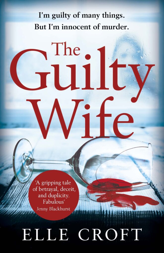 Book Cover: The Guilty Wife by Elle Croft